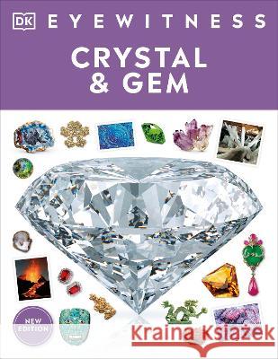 Eyewitness Crystal and Gem DK 9780744081541 DK Publishing (Dorling Kindersley)