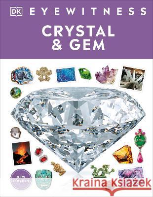 Eyewitness Crystal and Gem DK 9780744081558 DK Publishing (Dorling Kindersley)