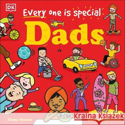 Every One Is Special: Dads Fiona Munro Laura Hambleton 9780744085129 DK Publishing (Dorling Kindersley)