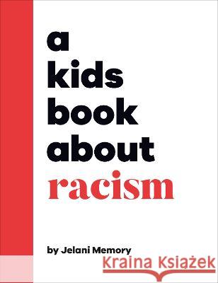 A Kids Book about Racism Jelani Memory 9780744085679 DK Publishing (Dorling Kindersley)