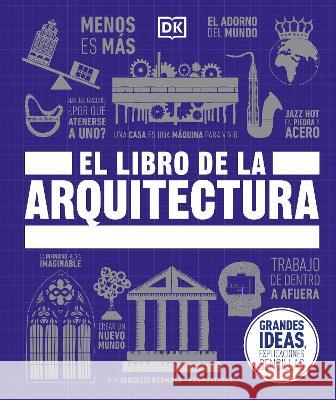 El Libro de la Arquitectura (the Architecture Book) Dk 9780744089066 DK Publishing (Dorling Kindersley)
