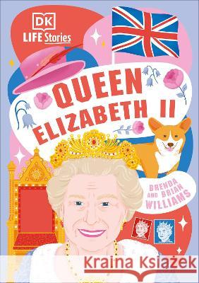 DK Life Stories Queen Elizabeth II DK 9780744089127 DK Publishing (Dorling Kindersley)