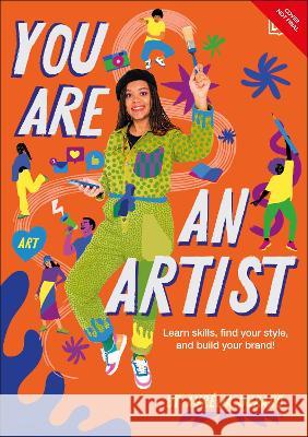 You Are an Artist Aur?lia Durand 9780744089639 DK Publishing (Dorling Kindersley)