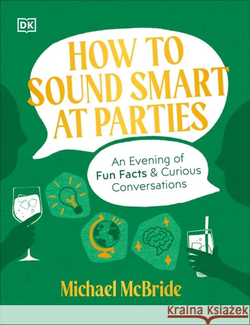 How to Sound Smart at Parties: An Evening of Fun Facts & Curious Conversations Author Michael McBride 9780744090949