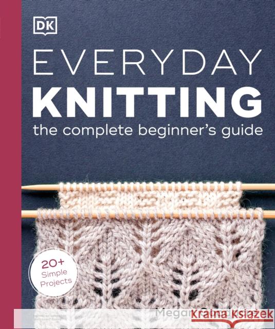 Everyday Knitting Megan Goodacre 9780744092547 DK