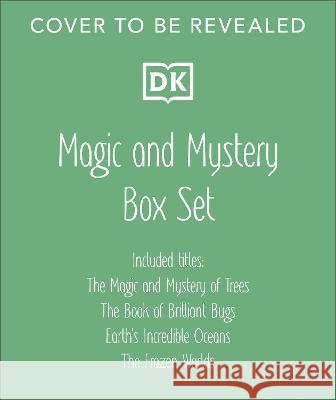 The Magic and Mystery of Nature Collection Jen Green Jess French Jason Bittel 9780744094190 DK Publishing (Dorling Kindersley)