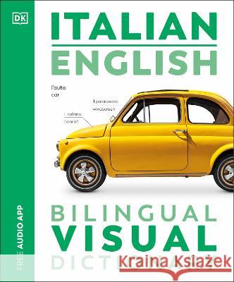 Italian English Bilingual Visual Dictionary Dk 9780744097924 DK Publishing (Dorling Kindersley)