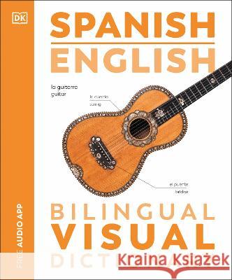 Spanish English Bilingual Visual Dictionary Dk 9780744097931 DK Publishing (Dorling Kindersley)