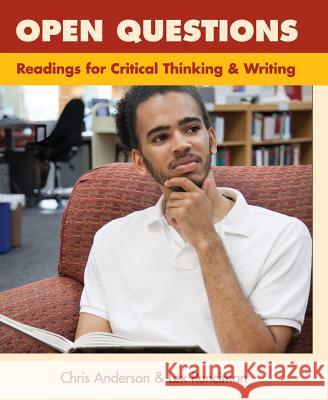 Open Questions: Readings for Critical Thinking and Writing Lex Runciman Chris Anderson 9780744284560 Montezuma Publishing