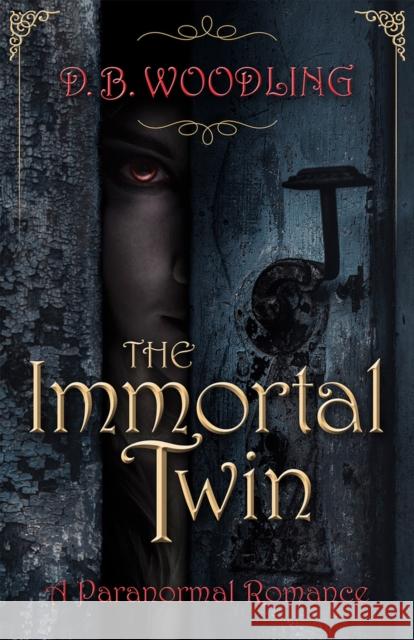 The Immortal Twin: A Paranormal Romance D. B. Woodling 9780744302028 Camcat Books