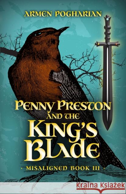 Penny Preston and the King's Blade Armen Pogharian 9780744302202