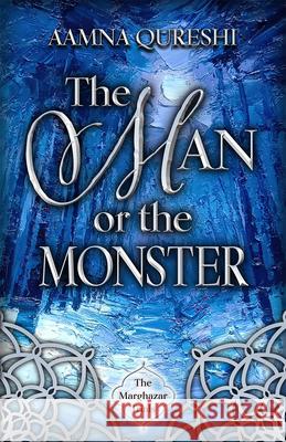 The Man or the Monster Aamna Qureshi 9780744305494 CamCat Publishing, LLC