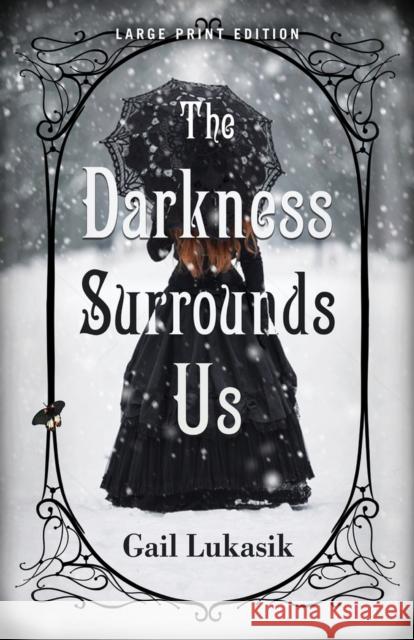 The Darkness Surrounds Us Gail Lukasik 9780744305647