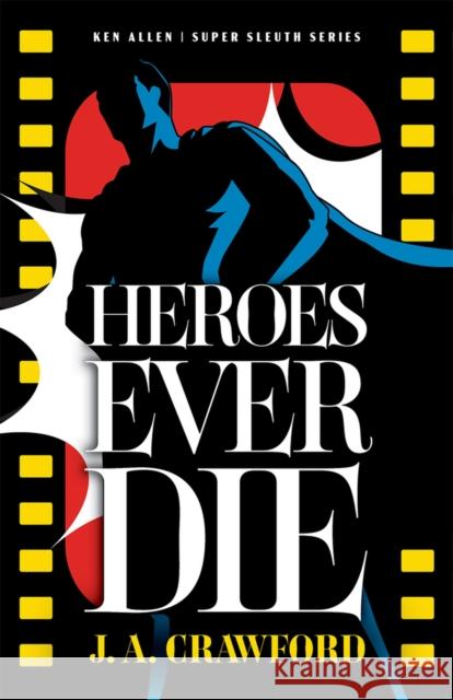 Heroes Ever Die: Volume 2 Crawford, J. A. 9780744305920 Camcat Books