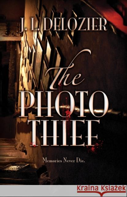 The Photo Thief J. L. DeLozier 9780744307221