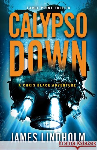 Calypso Down (Large Print Edition) James Lindholm 9780744307467 CamCat Publishing, LLC