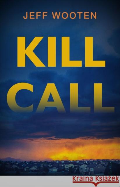 Kill Call Jeff Wooten 9780744307672 Camcat Books