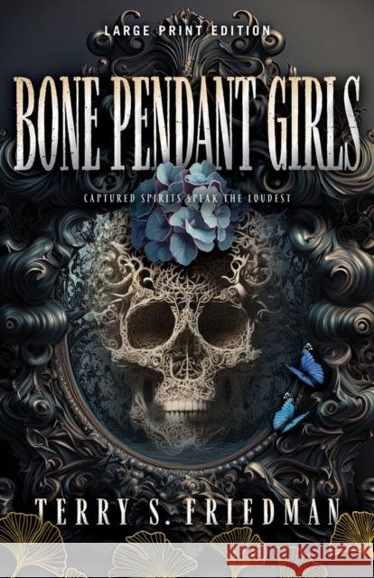 Bone Pendant Girls (Large Print Edition) Terry Friedman 9780744307962 CamCat Publishing, LLC