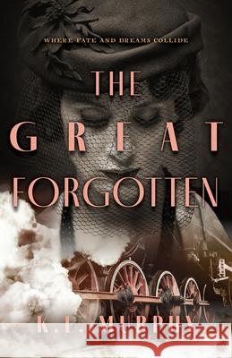 The Great Forgotten K. L. Murphy 9780744311907 Camcat Books