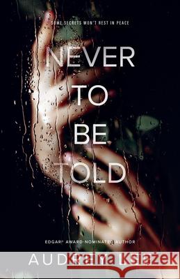 Never to Be Told Audrey Lee 9780744324334
