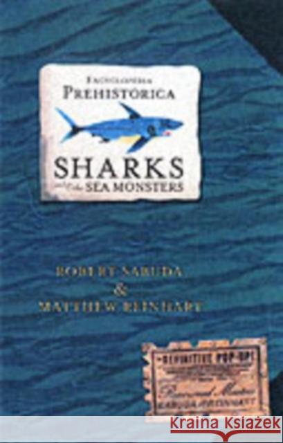 Encyclopedia Prehistorica Sharks and Other Sea Monsters: The Definitive Pop-Up Robert Sabuda Matthew Reinhart 9780744586893 Walker Books Ltd