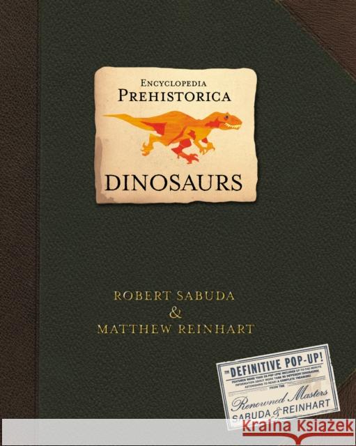 Encyclopedia Prehistorica Dinosaurs: The Definitive Pop-Up Robert Sabuda 9780744586909
