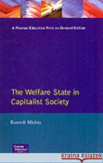 Welfare State Capitalst Society Ramesh Mishra   9780745002118 Prentice-Hall