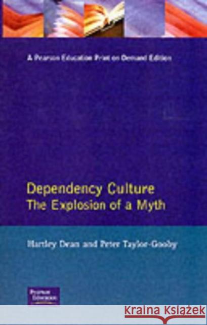 Dependency Culture: The Explosion of a Myth Dean, Hartley 9780745012261