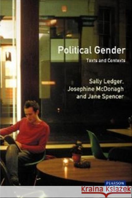 Political Gender: Texts & Contexts Ledger, Sally 9780745015620