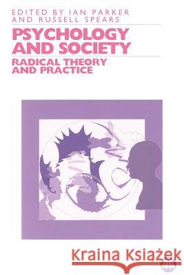 Psychology And Society: Radical Theory And Practice Parker, Ian 9780745308791 PLUTO PRESS