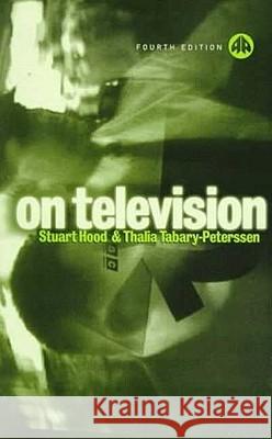 On Television Stuart Hood Thalia Tabary-Peterssen 9780745311111 Pluto Press (UK)