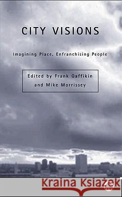 City Visions: Imagining Place, Enfranchising People  9780745313511 Pluto Press