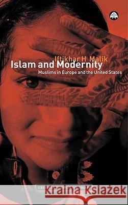 Islam and Modernity: Muslims in Europe and the United States Iftikhar H. Malik 9780745316116 Pluto Press (UK)