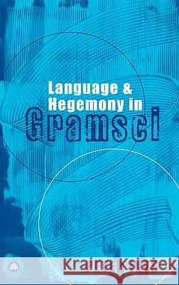 Language And Hegemony In Gramsci Ives, Peter 9780745316659 Pluto Press (UK)