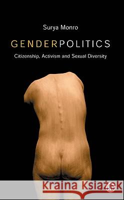 Gender Politics: Citizenship, Activism And Sexual Diversity Monro, Surya 9780745319681