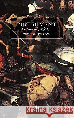 Punishment: The Supposed Justifications Revisited Ted Honderich 9780745321318 Pluto Press (UK)