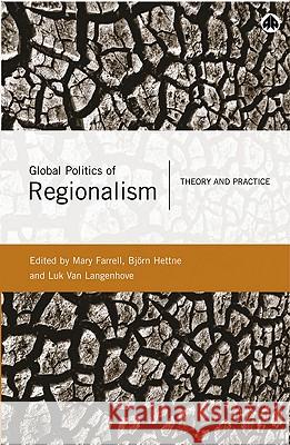 Global Politics Of Regionalism: Theory And Practice Farrell, Mary 9780745322629 Pluto Press (UK)