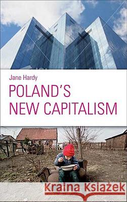 Poland's New Capitalism Jane Hardy 9780745324562