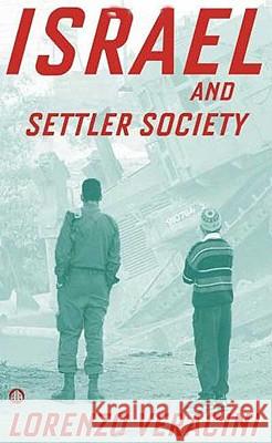 Israel and Settler Society Lorenzo Veracini 9780745325002 Pluto Press (UK)