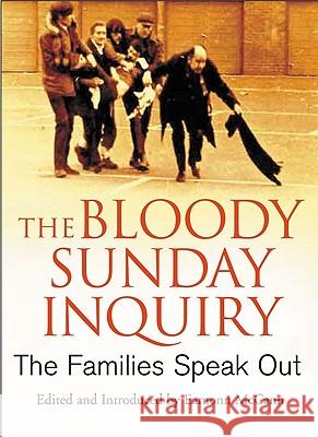 The Bloody Sunday Inquiry: The Families Speak Out Eamonn McCann 9780745325101