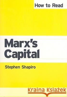 How To Read Marx's Capital Shapiro, Stephen 9780745325613 0