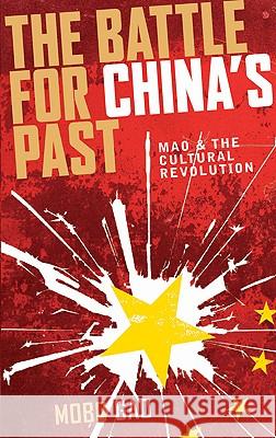 The Battle For China's Past: Mao And The Cultural Revolution Gao, Mobo 9780745327808