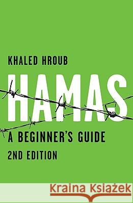 Hamas: A Beginner's Guide Hroub, Khaled 9780745329727 0