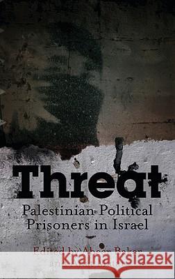 Threat: Palestinian Political Prisoners in Israel Baker, Abeer 9780745330204 0