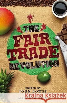 The Fair Trade Revolution John Bowes 9780745330785 PLUTO PRESS