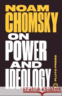 On Power and Ideology : The Managua Lectures Noam Chomsky 9780745335445 PLUTO PRESS