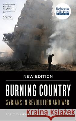 Burning Country - New Edition: Syrians in Revolution and War Robin Yassin-Kassab Leila Al-Shami 9780745337845 Pluto Press (UK)