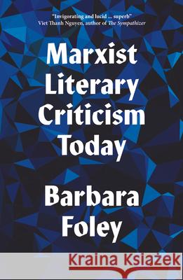 Marxist Literary Criticism Today Barbara Foley 9780745338835