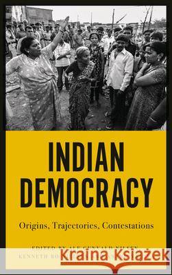 Indian Democracy: Origins, Trajectories, Contestations Alf Gunvald Nilsen Kenneth Bo Nielsen Anand Vaidya 9780745338934 Pluto Press (UK)