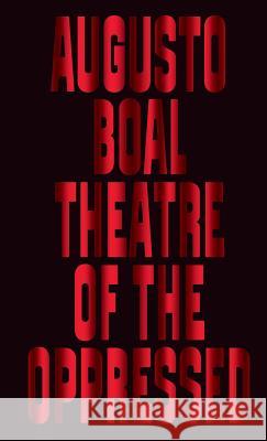 Theatre of the Oppressed Augusto Boal 9780745339306